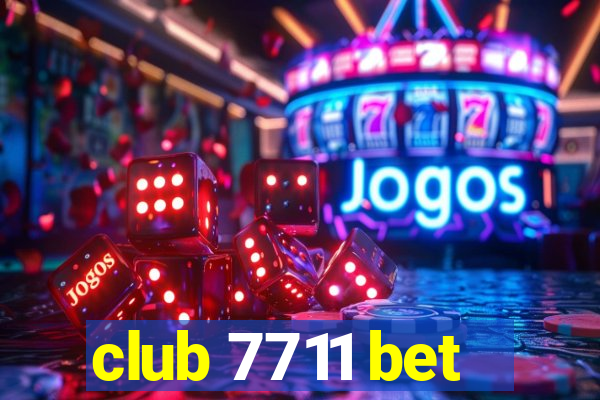 club 7711 bet